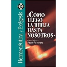 COMO LLEGO LA BIBLIA HASTA NOSOTROS