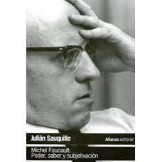 MICHEL FOUCAULT PODER, SABER Y SUBJEIVAI