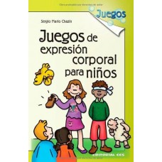 JUEGOS DE EXPRESION CORPORAL PARA NIÑOS