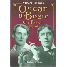 OSCAR Y BOSIE UNA PASION FATAL