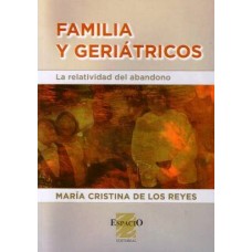 FAMILIA Y GERIÁTRICOS LA RELATIVIDAD DEL