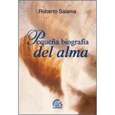 PEQUEÑA BIOGRAFIA DEL ALMA