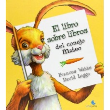 EL LIBRO SOBRE LIBRO DEL CONEJO MATEO