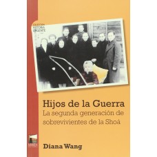 HIJOS DE LA GUERRA LA SEGUNDA GENERACION