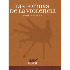 LAS FORMAS DE LA VIOLENCIA