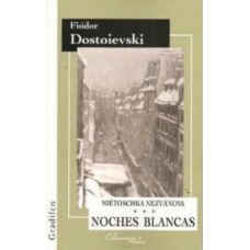 NOCHES BLANCAS / NIETOSCHAKA NEZVANOVA