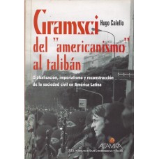 GRAMSCI DEL AMERICANISMO AL TALIBAN