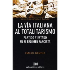 LA VIA ITALIANA AL TOTALITARISMO