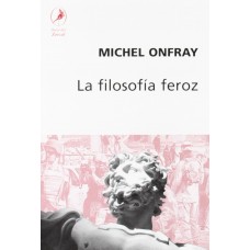 LA FILOSOFIA FEROZ