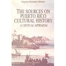 THE SOURCES ON PUERTO RICO CULTURAL HIST